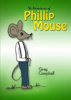 Paperback The Adventures of Phillip Mouse Book