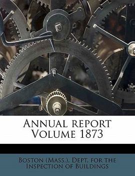 Paperback Annual Report Volume 1873 Book