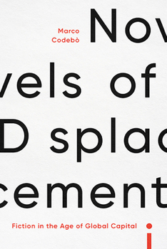 Paperback Novels of Displacement: Fiction in the Age of Global Capital Book