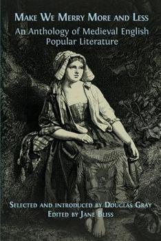 Paperback Make We Merry More and Less: An Anthology of Medieval English Popular Literature Book