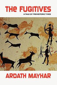 Paperback The Fugitives: A Tale of Prehistoric Times Book
