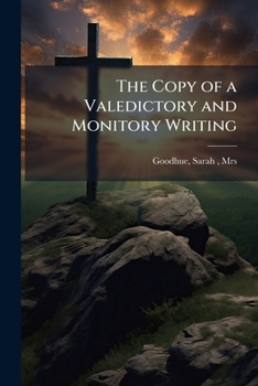 The Copy of a Valedictory and Monitory Writing