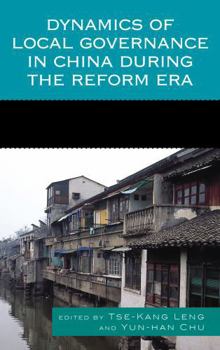 Hardcover Dynamics of Local Governance in China During the Reform Era Book