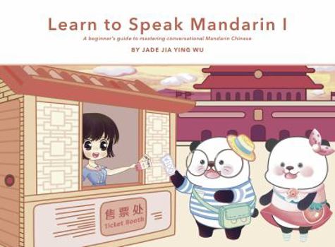 Paperback Learn to Speak Mandarin I: A Beginner's Guide to Mastering Conversational Mandarin Chinese Book