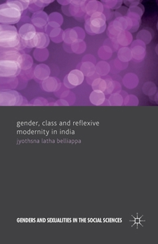 Paperback Gender, Class and Reflexive Modernity in India Book