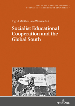 Hardcover Socialist Educational Cooperation and the Global South Book