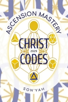 Paperback Christ Codes: 2029 Ascension Mastery Book