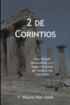 Paperback 2 de Corintios: Una Mirada Devocional a la Segunda Carta de Pablo a los Corintios [Spanish] Book