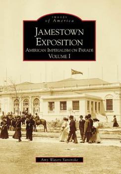 Paperback Jamestown Exposition: American Imperialism on Parade, Volume I Book