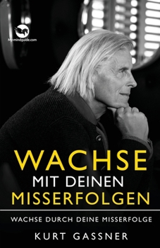 Paperback Wachse mit deinen Misserfolgen: Wachse durch deine Misserfolge [German] Book