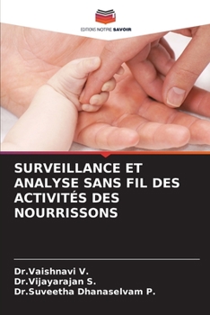 Paperback Surveillance Et Analyse Sans Fil Des Activités Des Nourrissons [French] Book