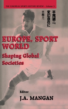 Hardcover Europe, Sport, World: Shaping Global Societies Book