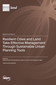 Hardcover Resilient Cities and Land Take Effective Management Through Sustainable Urban Planning Tools Book