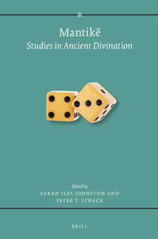 Mantike: Studies in Ancient Divination - Book  of the Religions in the Graeco-Roman World