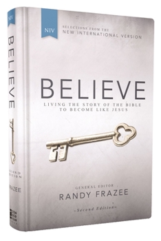 Hardcover Niv, Believe, Hardcover: Living the Story of the Bible to Become Like Jesus Book