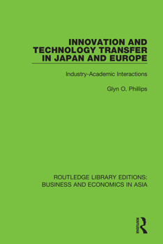 Paperback Innovation and Technology Transfer in Japan and Europe: Industry-Academic Interactions Book