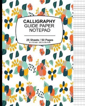 Paperback Calligraphy Guide Paper Notepad: Floral Tropical Print (2), Calligraphy Guide Book For Lettering and Design Drawing Practice Book
