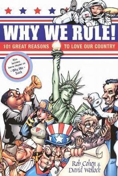 Paperback Why We Rule!: 101 Great Reasons to Love Our Country Book