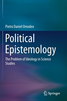 Paperback Political Epistemology: The Problem of Ideology in Science Studies Book