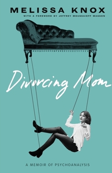 Paperback Divorcing Mom: A Memoir of Psychoanalysis Book