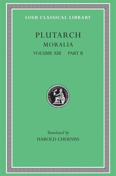 Hardcover Moralia, Volume XIII: Part II: Stoic Essays [Greek, Ancient (To 1453)] Book