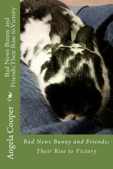 Paperback Bad News Bunny and Friends; Their Rise to Victory Book