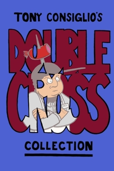 Paperback Tony Consiglio's Double Cross Collection Book