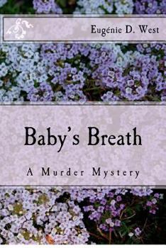 Baby's Breath - Book #1 of the Reporting Is Murder