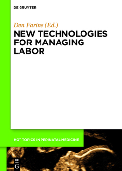 Hardcover New Technologies for Managing Labor Book