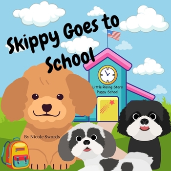 Skippy Goes to School (Adventures of Skippy)