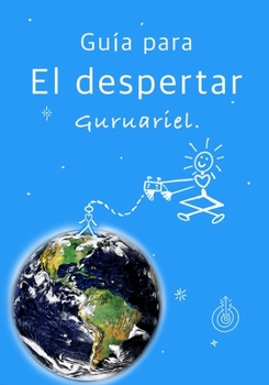 Paperback Guía para el despertar: Guruariel [Spanish] Book