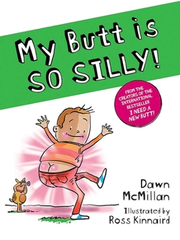 Paperback My Butt Is So Silly! Book