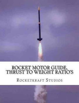 Paperback Rocket Motor Guide, Thrust to Weight Ratio's Book
