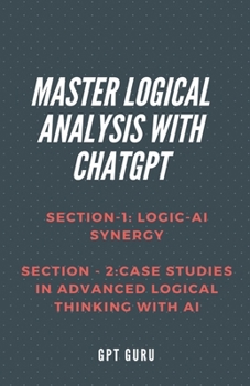 Paperback Master Logical Analysis with ChatGPT Book