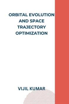Paperback Orbital Evolution and Space Trajectory Optimization Book