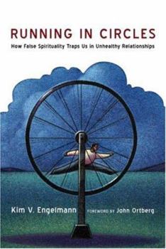 Paperback Running in Circles: How False Spirituality Traps Us in Unhealthy Relationships Book