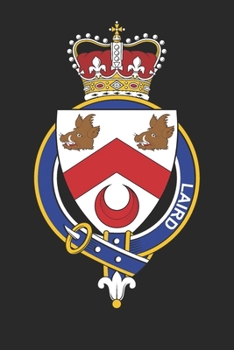 Laird: Laird Coat of Arms and Family Crest Notebook Journal (6 x 9 - 100 pages)