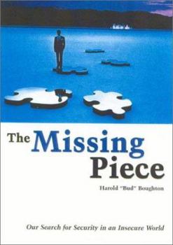 The Missing Piece: Our Search for Security in an Insecure World