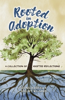 Rooted in Adoption: A Collection of Adoptee Reflections