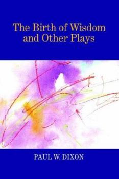 Paperback The Birth of Wisdom and Other Plays Book