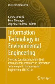 Paperback Information Technology in Environmental Engineering: Selected Contributions to the Sixth International Conference on Information Technologies in Envir Book