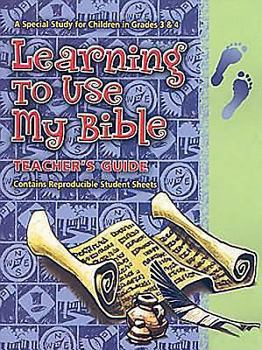 Paperback Learning to Use My Bible - Teacher's Guide with CD: A Special Study for Children in Grades 3 and 4 [With CD] Book