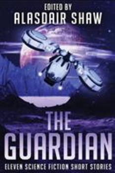 Paperback The Guardian: Eleven Science Fiction Short Stories Book