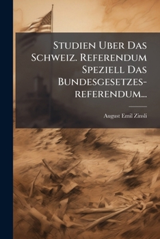 Paperback Studien Uber Das Schweiz. Referendum Speziell Das Bundesgesetzes-referendum... [German] Book