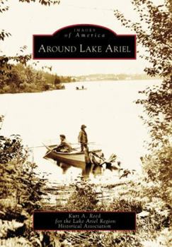 Around Lake Ariel - Book  of the Images of America: Pennsylvania
