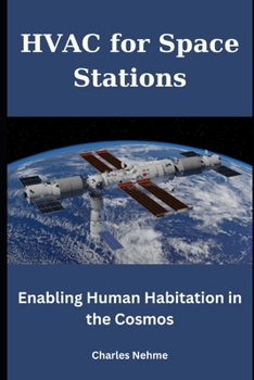 Paperback HVAC for Space Stations: Enabling Human Habitation in the Cosmos Book