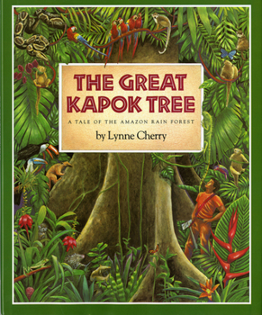 Hardcover The Great Kapok Tree: A Tale of the Amazon Rain Forest Book