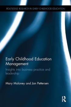 Paperback Early Childhood Education Management: Insights into business practice and leadership Book