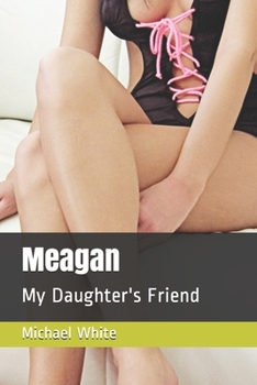 Paperback Meagan: My Daughter's Friend Book
