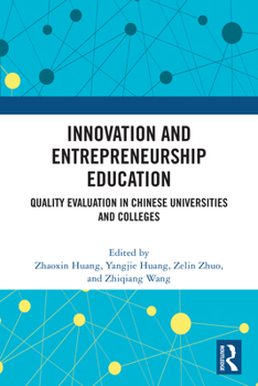 Hardcover Innovation and Entrepreneurship Education: Quality Evaluation in Chinese Universities and Colleges Book